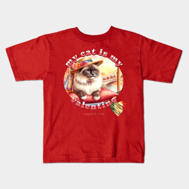 My Cat Is My Valentino Ragdoll Life 50R Kids T-Shirt by catsloveart